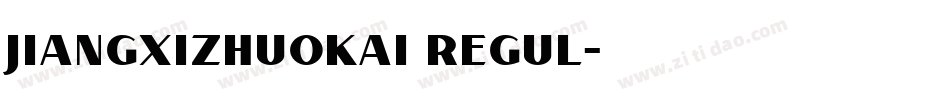 jiangxizhuokai regul字体转换